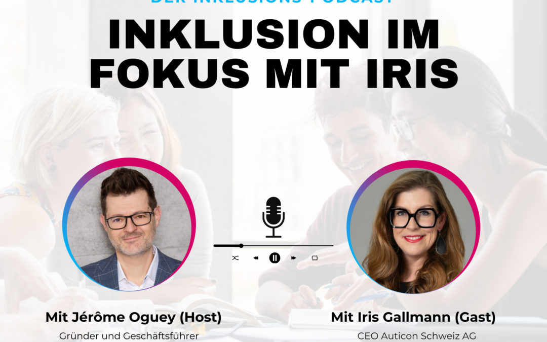 Inklusion im Fokus mit Iris Gallmann, CEO Auticon Schweiz – INLEAD Podcast #11